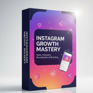 INSTAGRAM GROWTH MASTERY COURSE